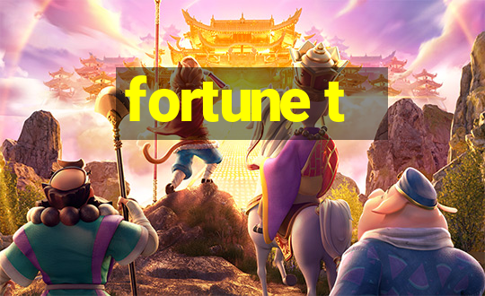 fortune t