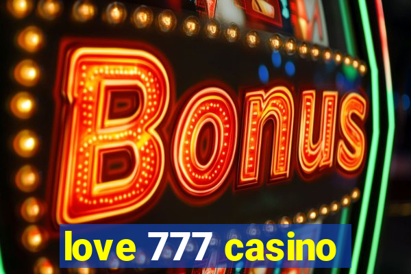 love 777 casino