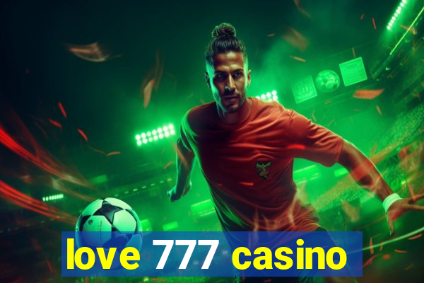 love 777 casino