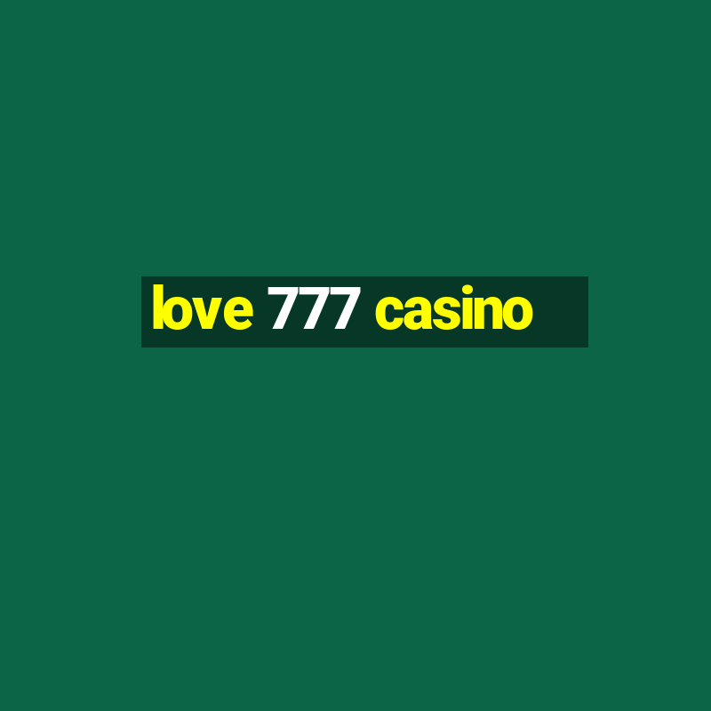 love 777 casino