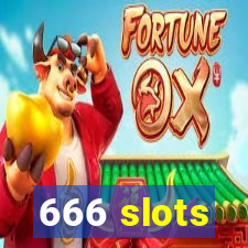 666 slots