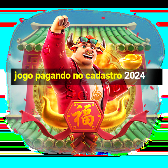 jogo pagando no cadastro 2024