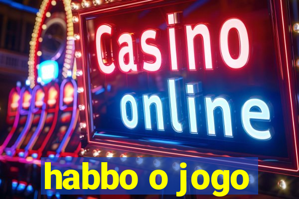 habbo o jogo