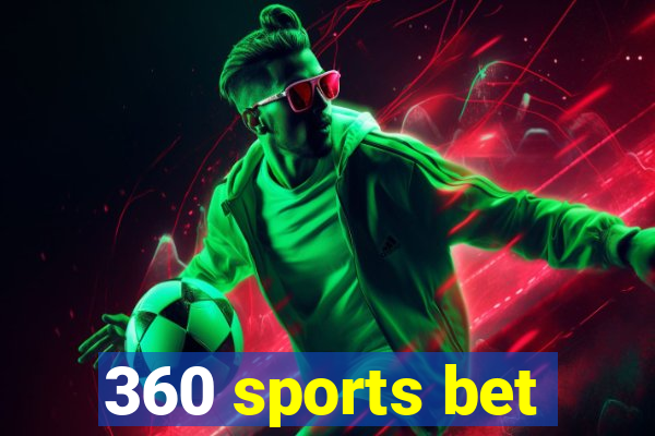 360 sports bet