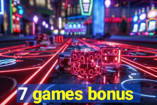 7 games bonus