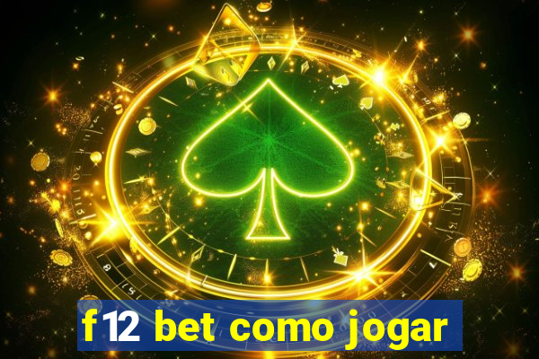 f12 bet como jogar