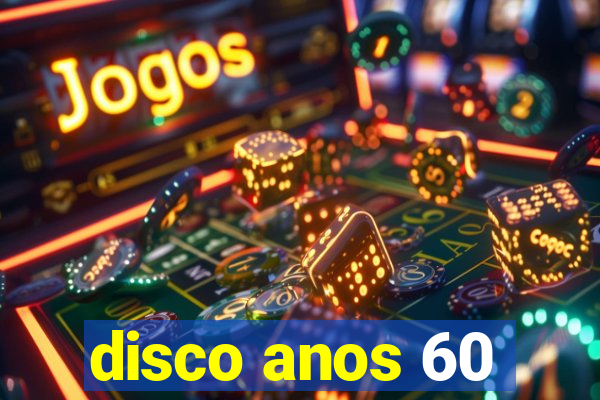 disco anos 60