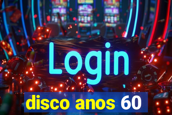 disco anos 60