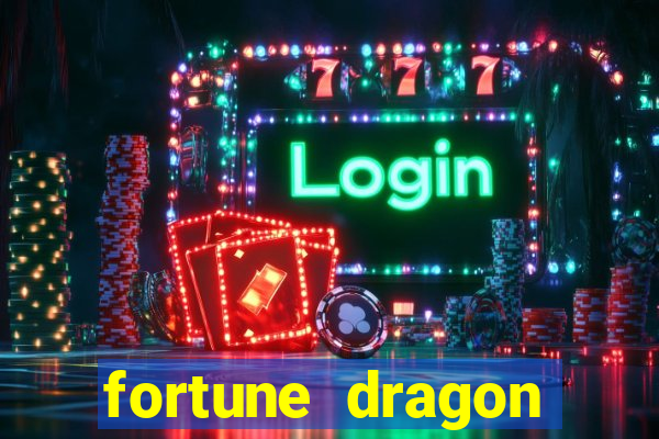 fortune dragon ganho certo