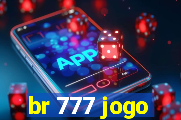 br 777 jogo