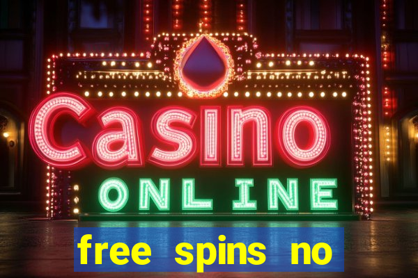 free spins no deposit online casino