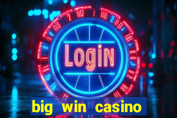 big win casino login register