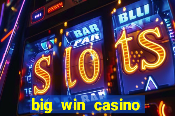 big win casino login register