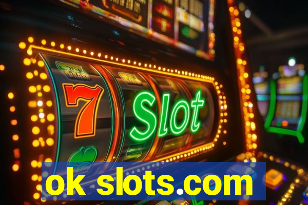 ok slots.com