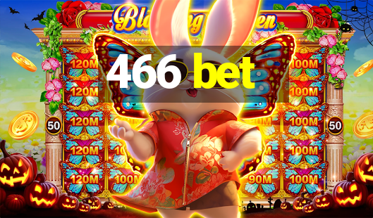 466 bet