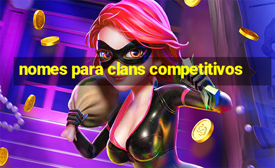 nomes para clans competitivos