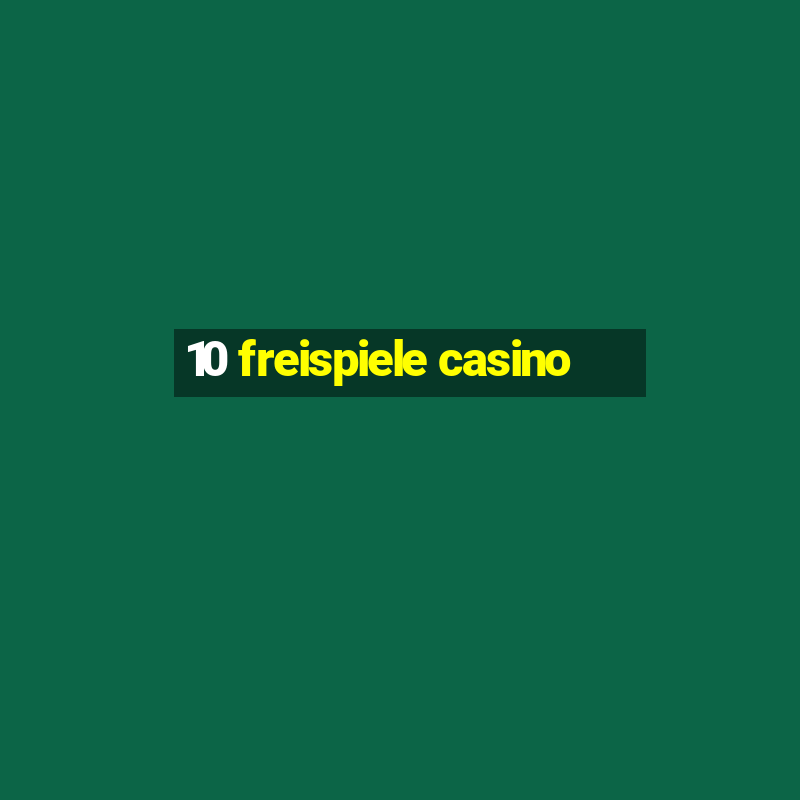 10 freispiele casino