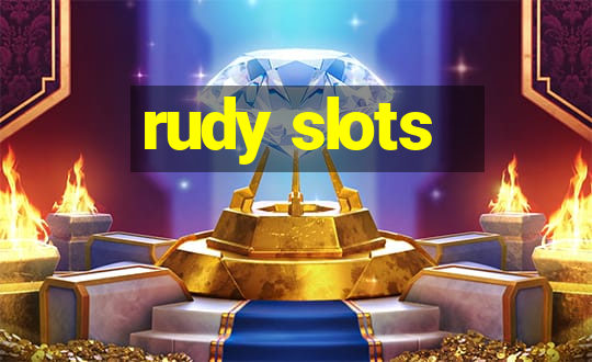 rudy slots