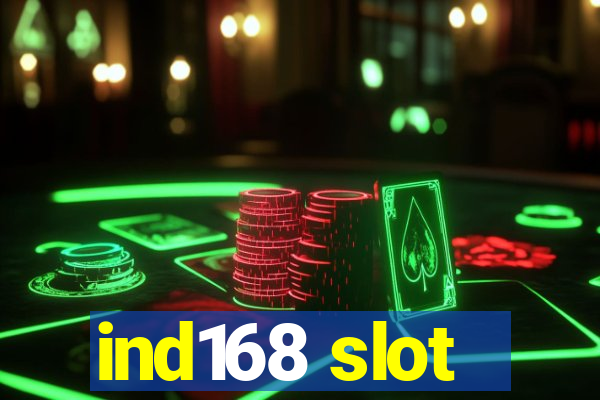 ind168 slot