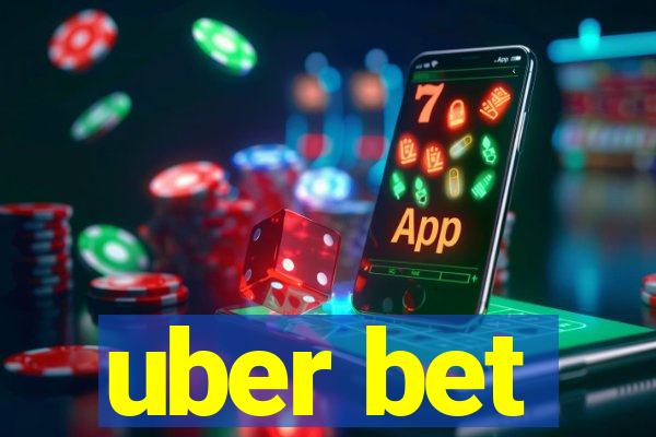 uber bet