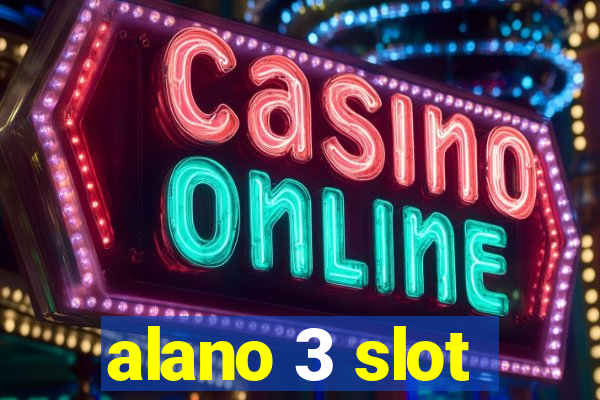 alano 3 slot