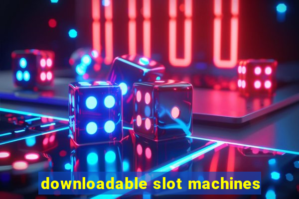 downloadable slot machines