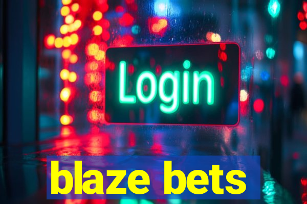 blaze bets