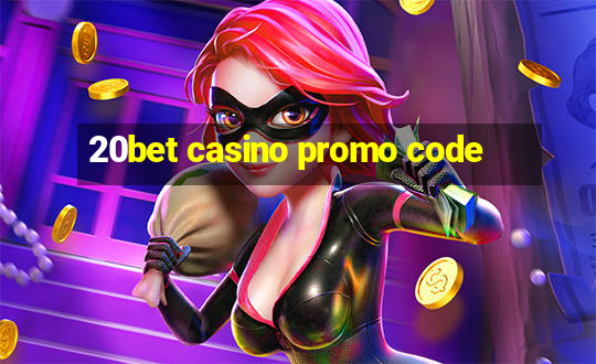 20bet casino promo code