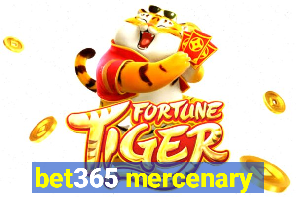 bet365 mercenary