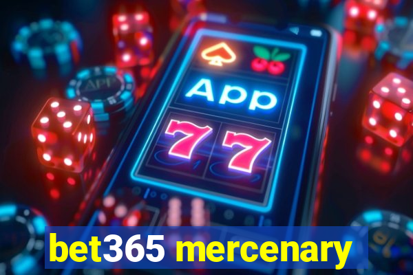 bet365 mercenary