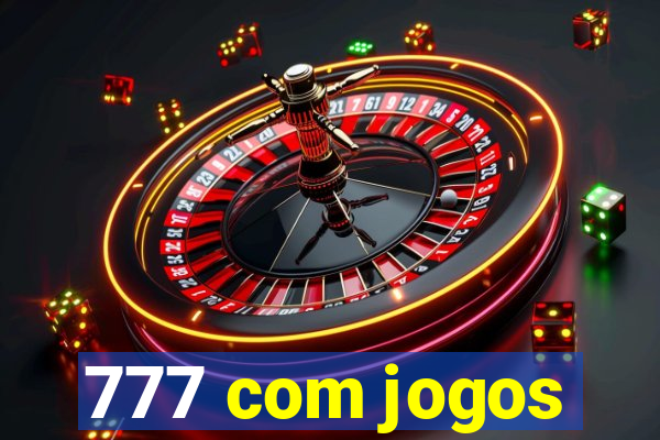 777 com jogos