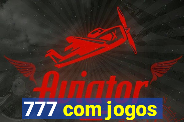 777 com jogos