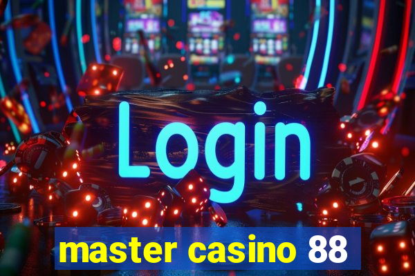 master casino 88