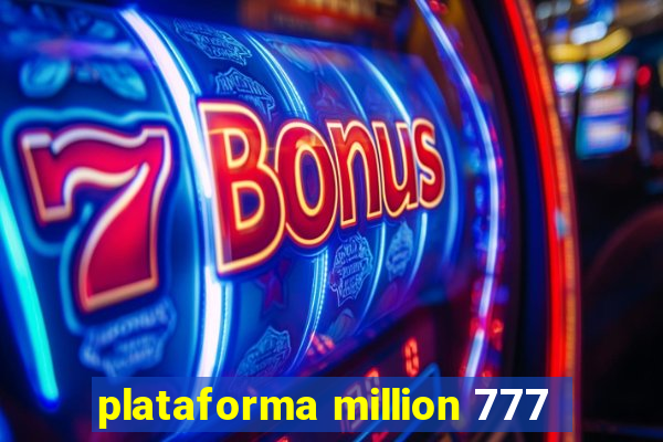 plataforma million 777