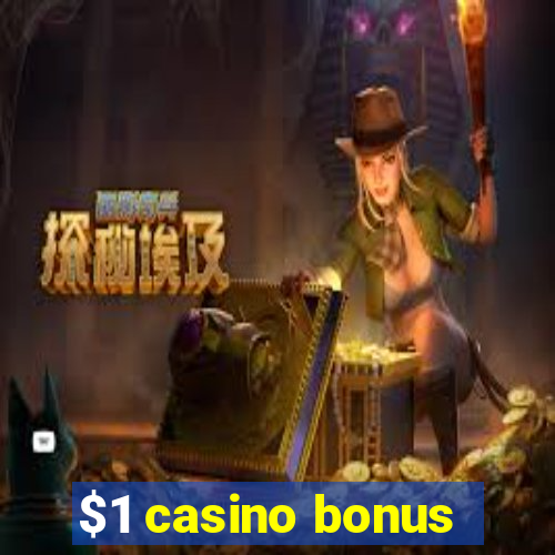 $1 casino bonus