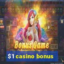 $1 casino bonus