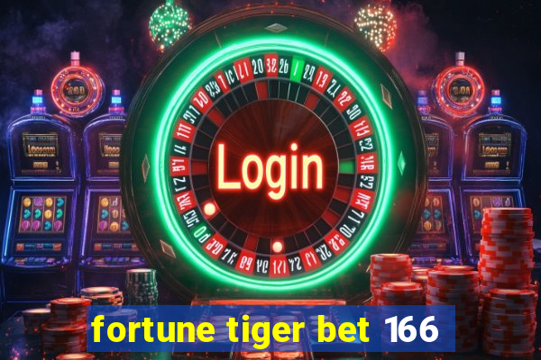 fortune tiger bet 166