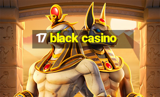 17 black casino