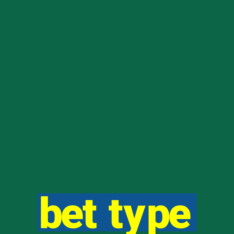 bet type