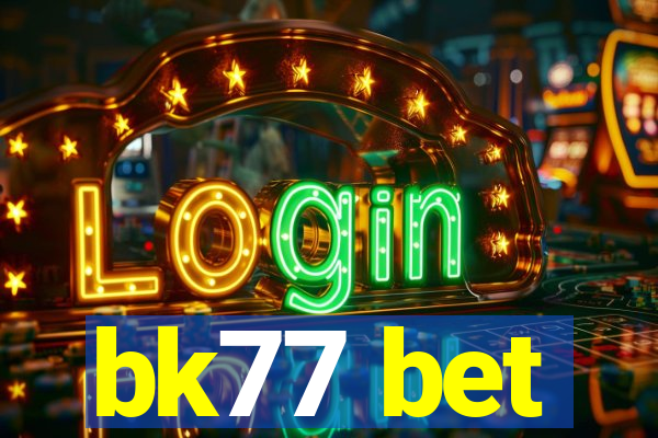 bk77 bet