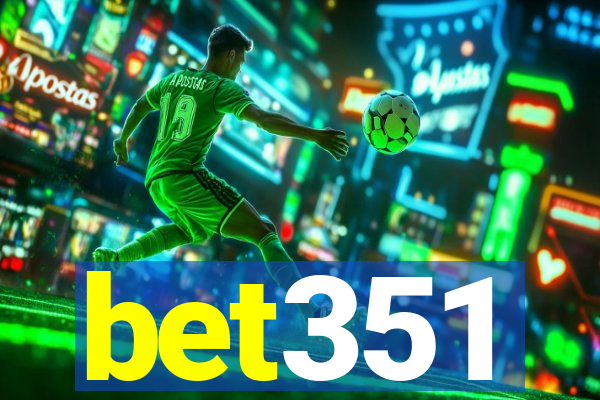 bet351