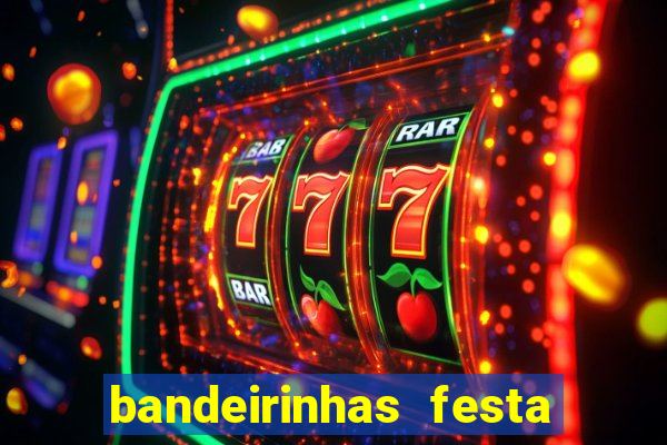 bandeirinhas festa junina para imprimir