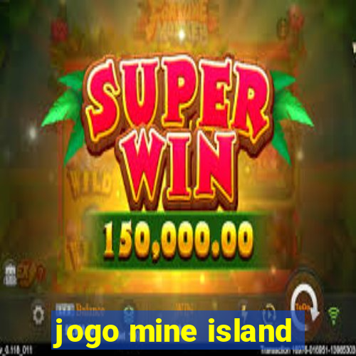 jogo mine island