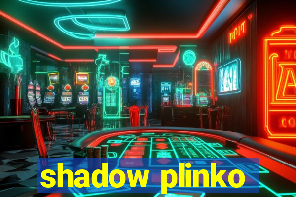 shadow plinko