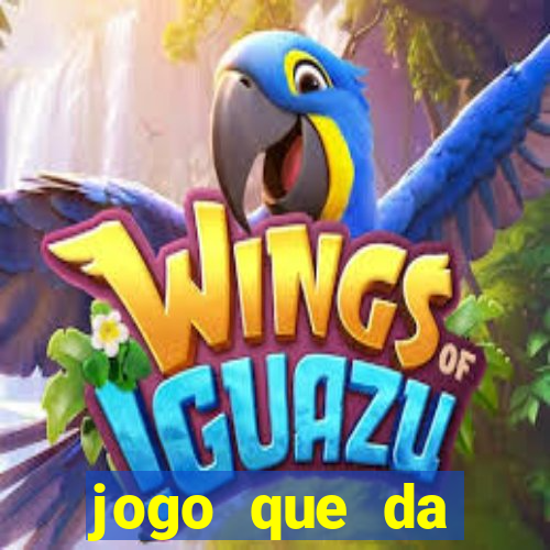 jogo que da dinheiro de verdade gratuito