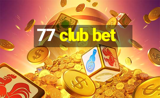 77 club bet