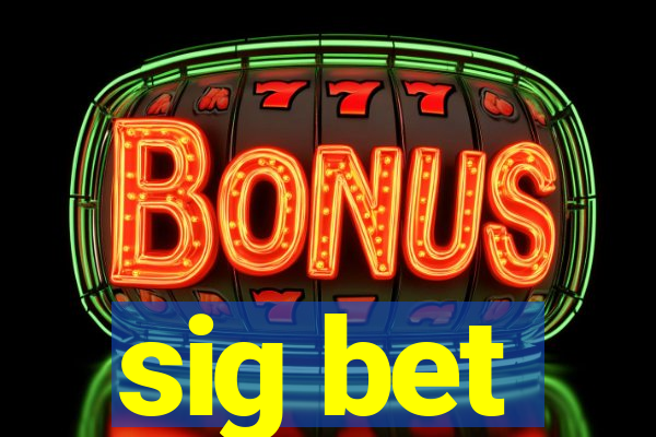 sig bet