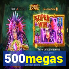 500megas