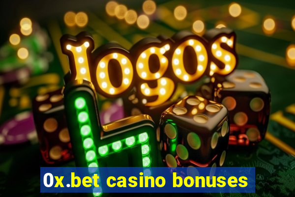 0x.bet casino bonuses