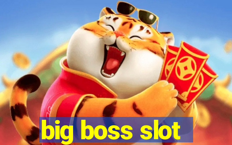 big boss slot